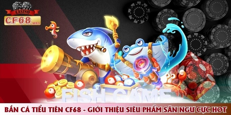 Bắn Cá Thần Tài - Siêu Phẩm Giải Trí Thưởng Khủng!
