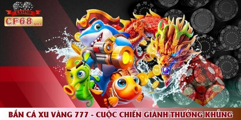 Bắn Cá Thần Tài - Siêu Phẩm Giải Trí Thưởng Khủng!
