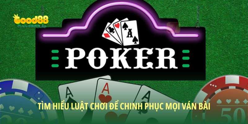 Cách đánh Poker: Bí kíp làm chủ ván bài đầy kịch tính