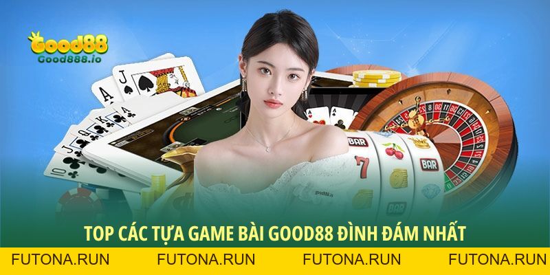 Game Bài Good88: Điểm đến thú vị với nhiều trò chơi hấp dẫn