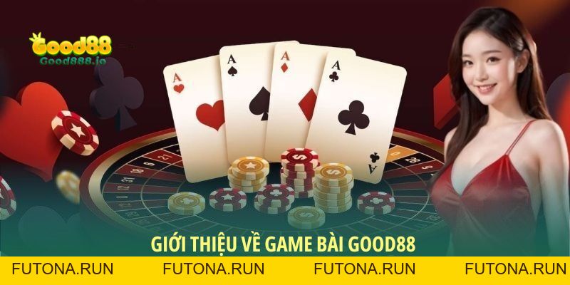Game Bài Good88: Điểm đến thú vị với nhiều trò chơi hấp dẫn
