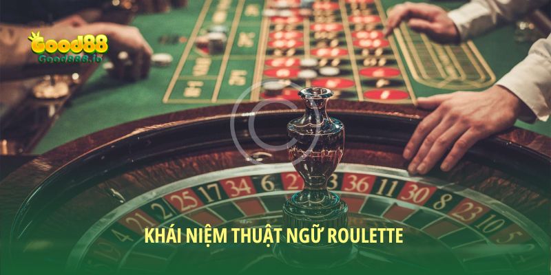 Thuật ngữ Roulette: Bí kíp làm chủ vòng quay định mệnh