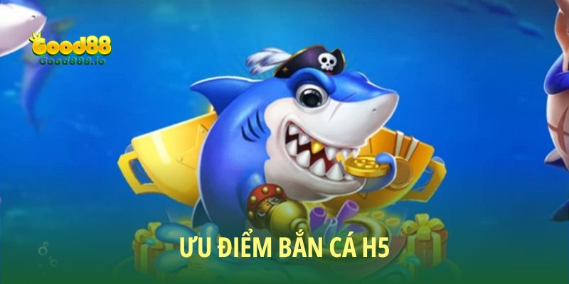 Bắn cá H5 - Khám phá thiên đường siêu chill 2026
