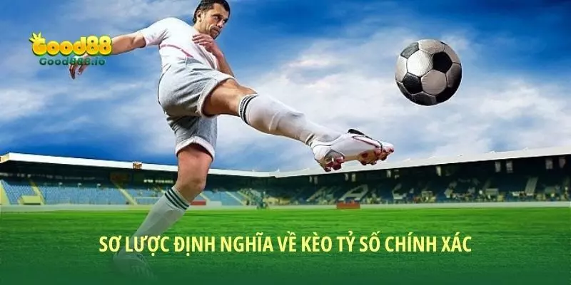 Kèo tỷ số chính xác - Cách chơi “thắng đậm” cho người mới