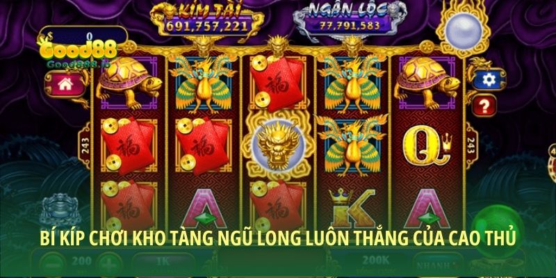 Kho Tàng Ngũ Long - Giải mã bí mật nổ hũ đỉnh cao