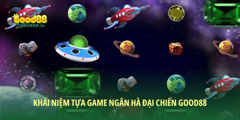Ngân Hà Đại Chiến - Game slot đẳng cấp hàng đầu 2026