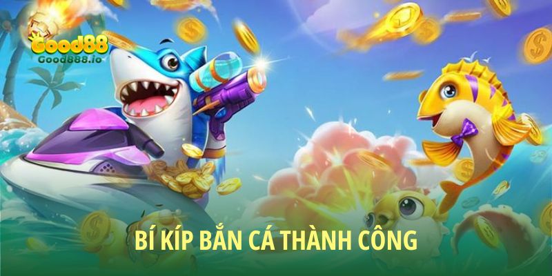 Nhà cái Bắn cá uy tín top 1 hiện nay - Good88