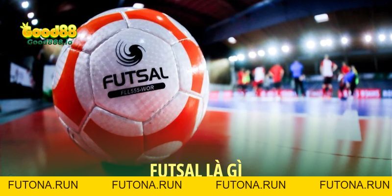Futsal là gì - Tất tần tật thông tin hữu ích cho newbie